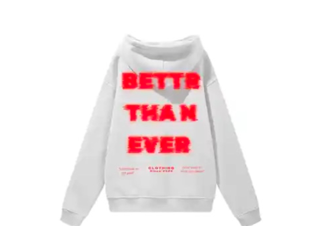 Better Than Ever Premium Comfort Fleece Hoodie.