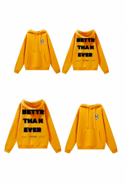 Better Than Ever Premium Comfort Fleece Hoodie.